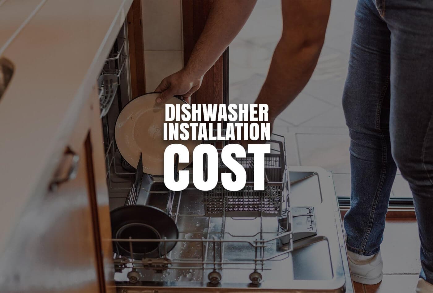 featured image for blog post: Why Do Some Pay a Lower Dishwasher Installation Cost Than Others?