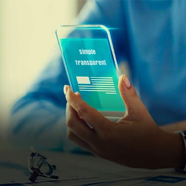 Stay simple and transparent, with clear communication, clear costs, clear outcomes.